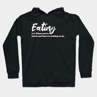 Eating white text Hoodie